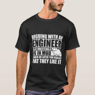 Camiseta Discutindo Com Uma Luta De Engenheiro Um Porco Na