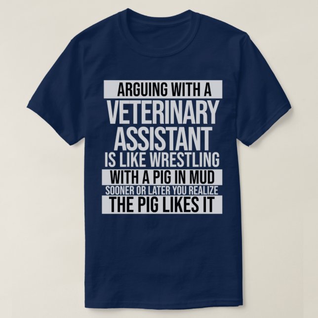 Camiseta Discutir Com Um Assistente Veterinário É Como Wres (Frente do Design)