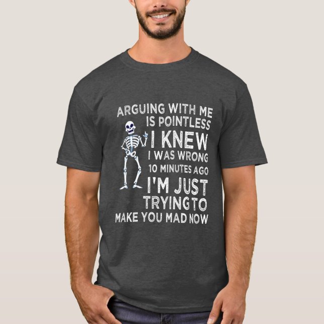 Camiseta Discutir Comigo É Inútil Engraçado Sarcástico (Frente)