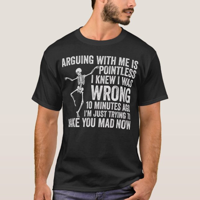Camiseta Discutir Comigo é Inútil Esqueleto Presente Divert (Frente)