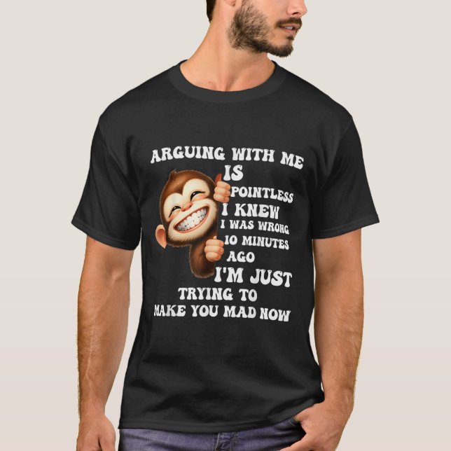 Camiseta Discutir Comigo É Inútil Eu Sabia Que Estava Errad (Frente)