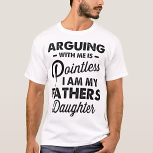 Camiseta Discutir Comigo É Inútil Eu Sou Meus Pais