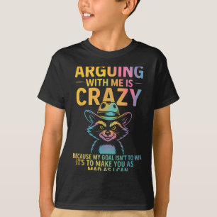 Camiseta Discutir Comigo É Um Cowboy Raccoon Humo Louco Eng