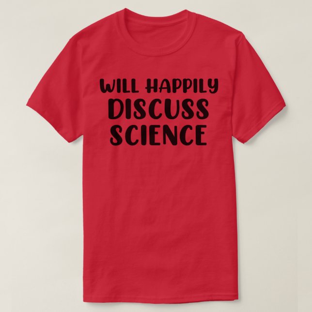 Camiseta Discutiremos Ciência Feliz (Frente do Design)