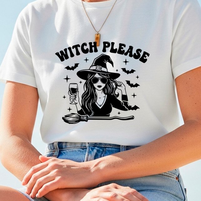 Camiseta Diseño de Halloween "Witch Please" Divertido (Criador carregado)