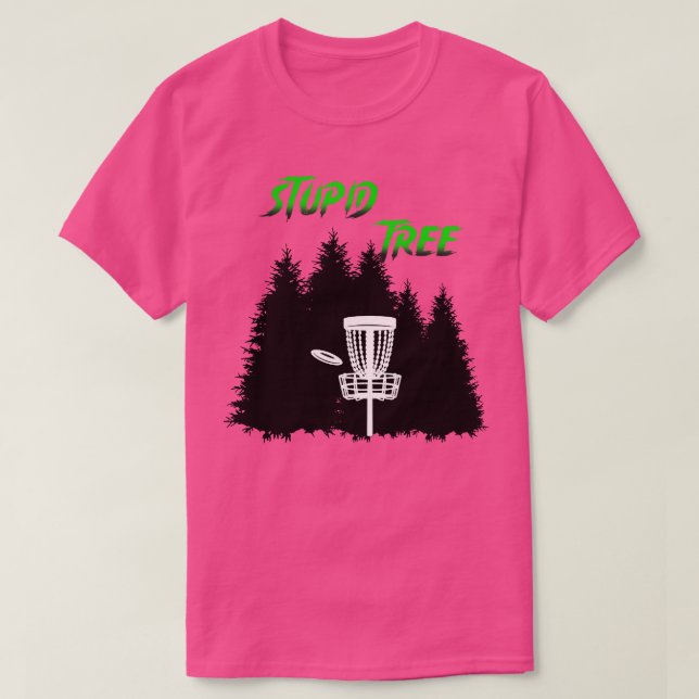 Camiseta Disk Golf Stupid Tree Engraçado Disco Golf Player  (Frente do Design)