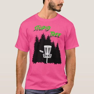 Camiseta Disk Golf Stupid Tree Engraçado Disco Golf Player