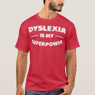 Camiseta Dislexia É Minha Superpotência Disléxica
