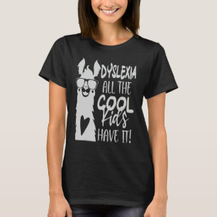 Camiseta Dislexia Todos Os Garotos Legais Têm Isso  Consciê