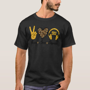 Camiseta Dispatcher Cute Dispatcher Peace Love 911