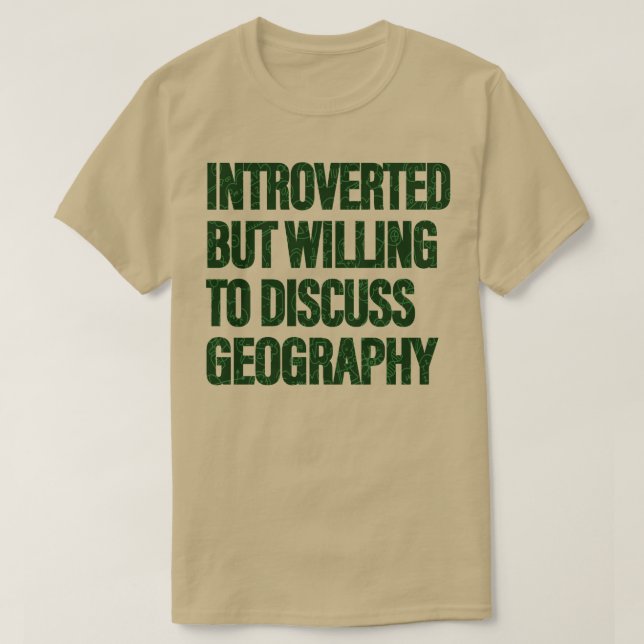 Camiseta Disposição para Discutir Estudantes de Geografia 1 (Frente do Design)