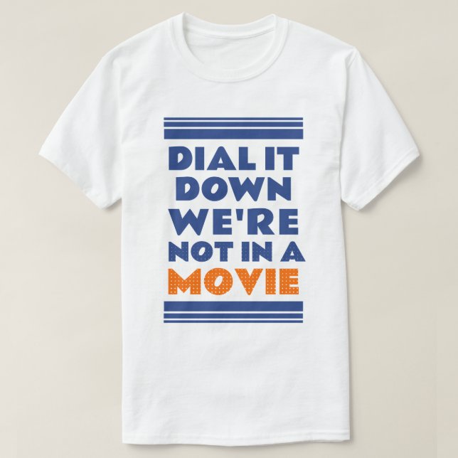 Camiseta Disque para baixo. Não estamos num filme (Frente do Design)