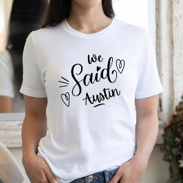 Camiseta Dissemos A Austin Festa de solteira Branca Engraça