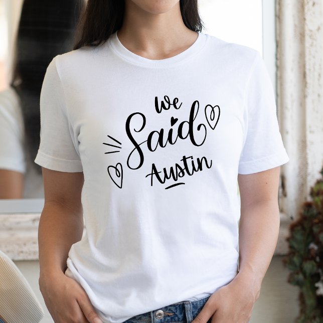 Camiseta Dissemos A Austin Festa de solteira Branca Engraça (Criador carregado)