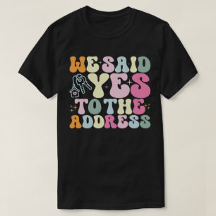Camiseta Dissemos Sim Ao Endereço Do Proprietário Engraçado