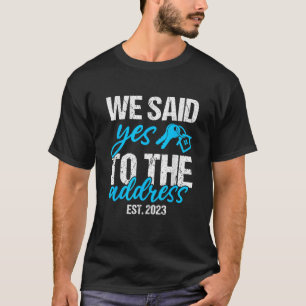 Camiseta Dissemos Sim Ao Endereço Novo Proprietário Primeir