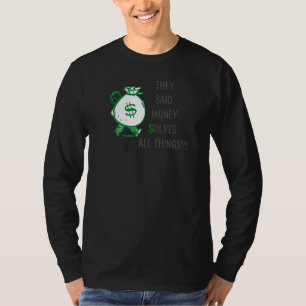 Camiseta Disseram Que Dinheiro Resolve Todas As Coisas 1