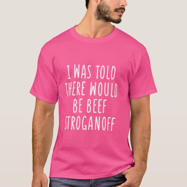 Camiseta Disseram Que Haveria Carne De Bovino... Que Fosse  (Frente)