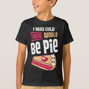 Camiseta Disseram Que Haveria Torta Engraçado Dia de Ação d