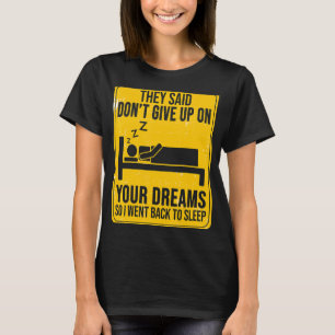 Camiseta Disseram que não desista de seus sonhos Motivação