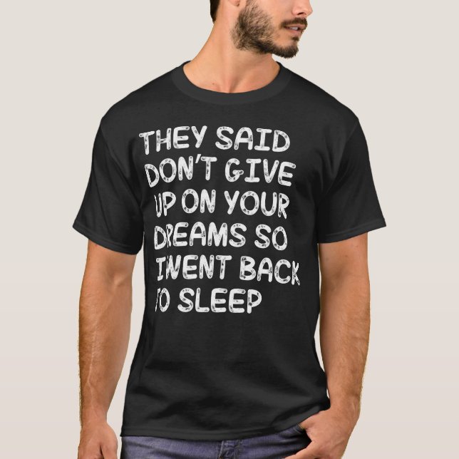 Camiseta Disseram que não desista dos seus sonhos (Frente)