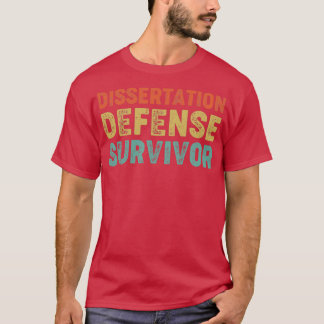 Camiseta Dissertação de Defesa Sobrevivente Funny PhD Gradu