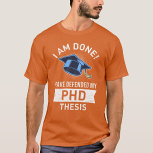 Camiseta Dissertação defendida Finalmente Doutor Grau PhD f