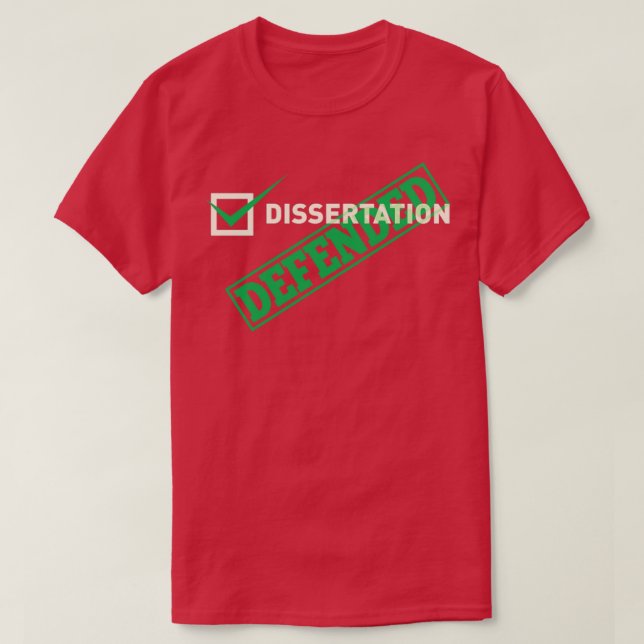 Camiseta Dissertação Defendida Para PHD 1 (Frente do Design)