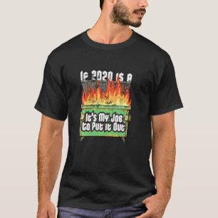 Camiseta Distante Se 2020 É Uma Garb De Bombeiros Idiotas