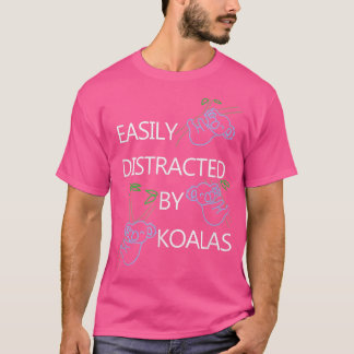 Camiseta Distracted by Koalas Funny Saying Bear