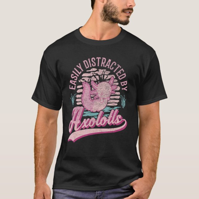Camiseta Distraído Facilmente Pela Axolotls 1 (Frente)