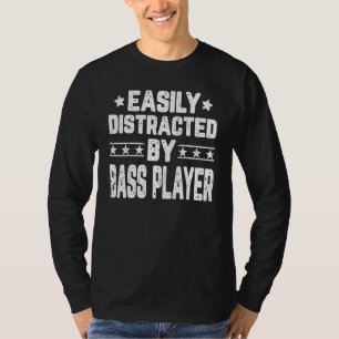 Camiseta Distraído Facilmente Pelo Jogador De Bass, Guitari