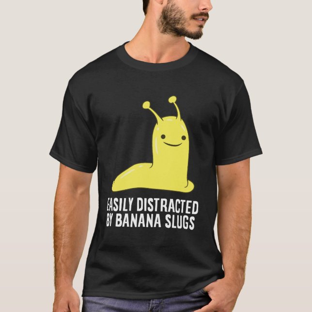 Camiseta Distraído Facilmente Por Banana Slug Funny Banana  (Frente)