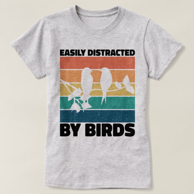 Camiseta Distraído Facilmente Por Birdwatcher Birthday (Frente do Design)