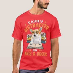 Camiseta Distraído Facilmente Por Cachorros E Livros Cachor