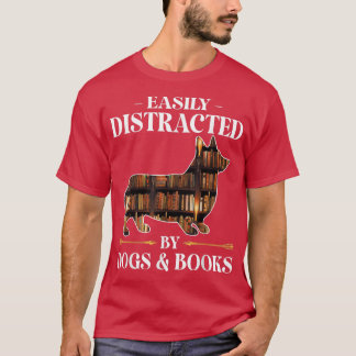 Camiseta Distraído Facilmente Por Cachorros E Livros Cachor