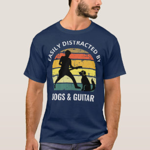 Camiseta Distraído Facilmente Por Cachorros E Violão Então