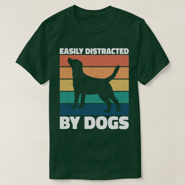 Camiseta Distraído Facilmente Por Cães Cachorros Cachorros  (Frente do Design)