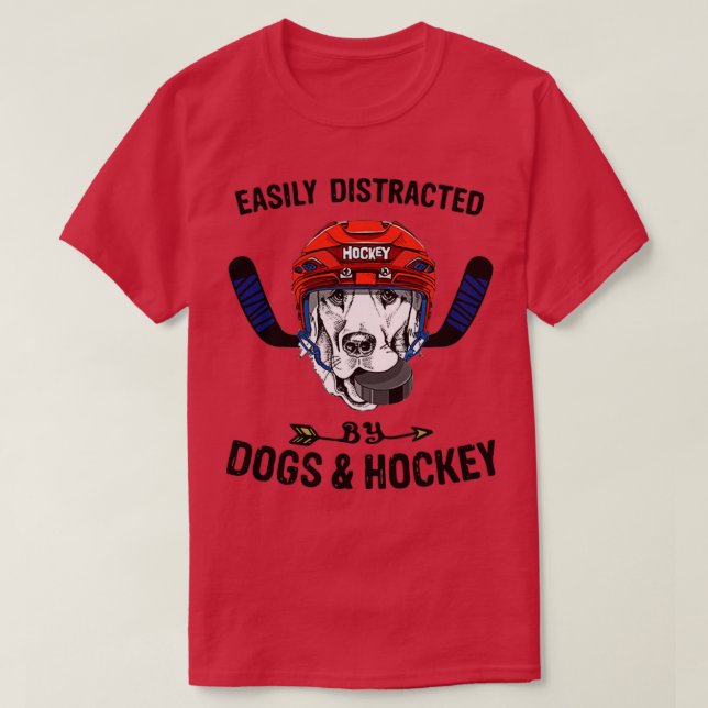 Camiseta Distraído Facilmente Por Cães E Cães De Hóquei E C (Frente do Design)