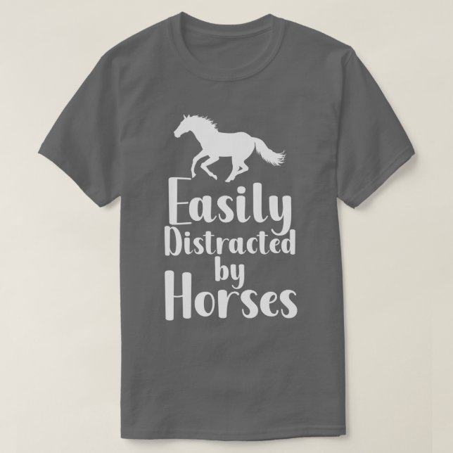 Camiseta Distraído Facilmente Por Cavalos 1 (Frente do Design)