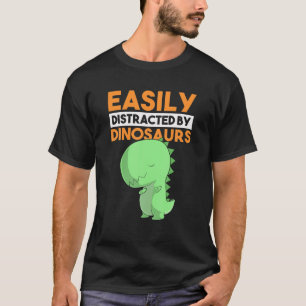 Camiseta Distraído Facilmente Por Dinossauros Rex Tyrannosa