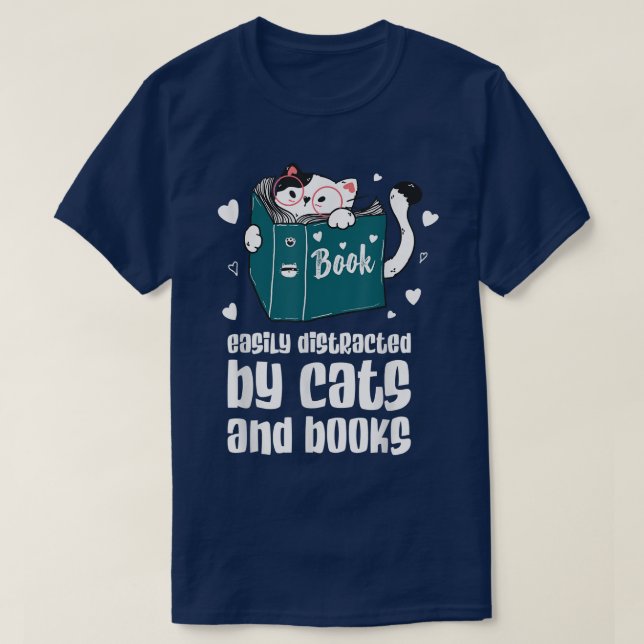 Camiseta Distraído facilmente por gatos e livros Cat e Book (Frente do Design)