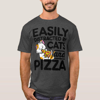 Camiseta Distraído Facilmente Por Gatos E Pizza Pizza.