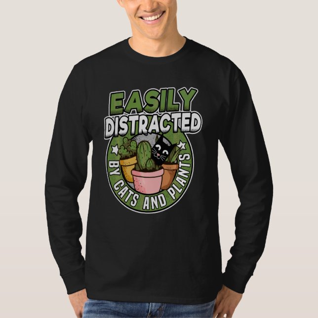 Camiseta Distraído Facilmente Por Gatos E Plantas Jardim Mã (Frente)