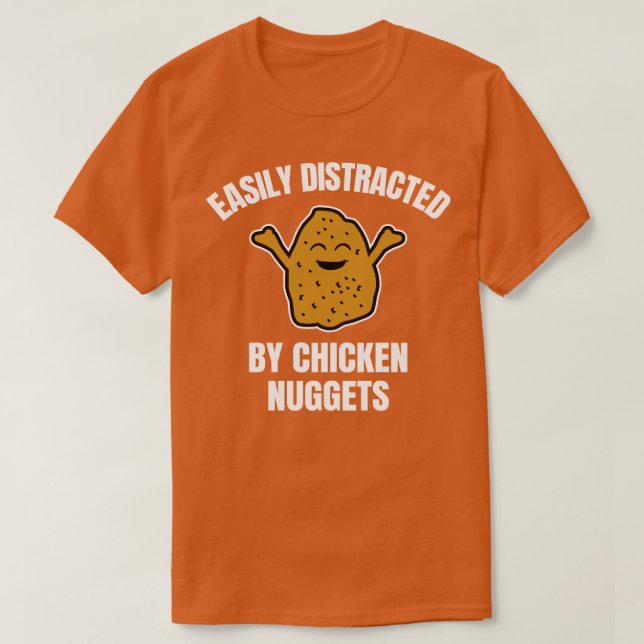 Camiseta Distraído Facilmente Por Nuggets De Frango 1 (Frente do Design)