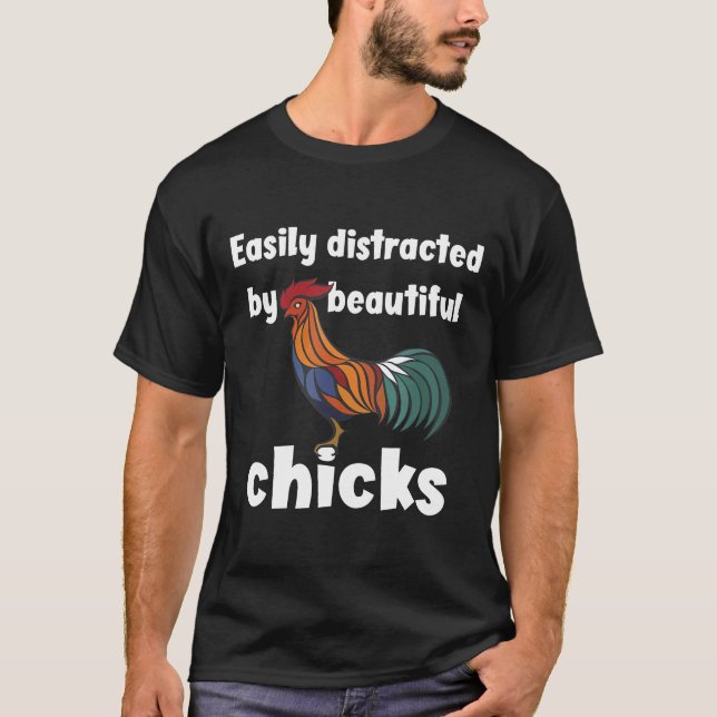 Camiseta Distraído Facilmente Por Pintinhos Criadores De Fr (Frente)
