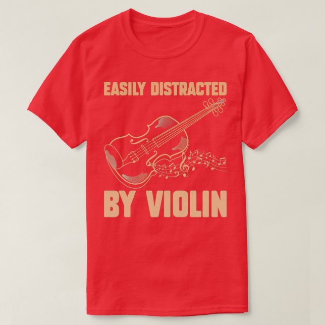 Camiseta Distraído Facilmente Por Violin Funny Violin 3 (Frente do Design)