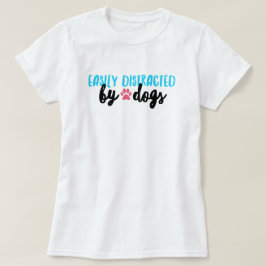 Camiseta Distraído por Dogs T-Shirt