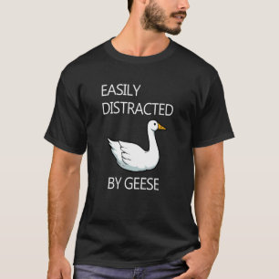Camiseta Distraído por Geese Wildlife Goose Ironic Say