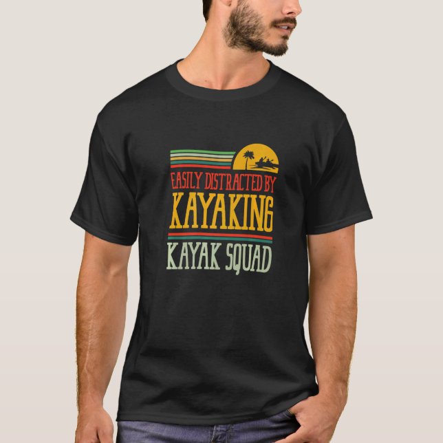 Camiseta Distraído por Kayaking Canoe Paddling Kayak (Frente)